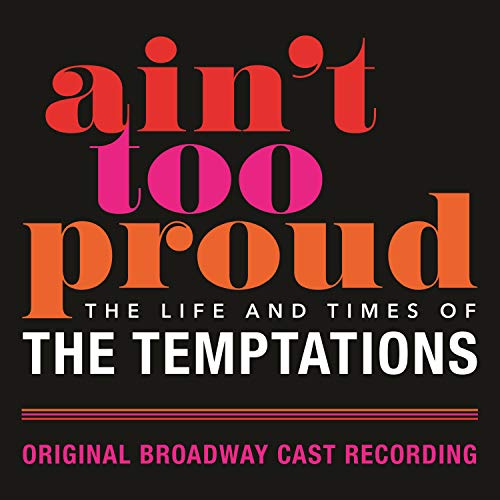 Original Broadway Cast Recording - Ain't Too Proud: The Life & Times Of The Temptations