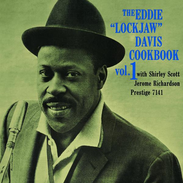 Eddie "Lockjaw" Davis With Shirley Scott, Jerome Richardson - The Eddie "Lockjaw" Davis Cookbook Vol. 1
