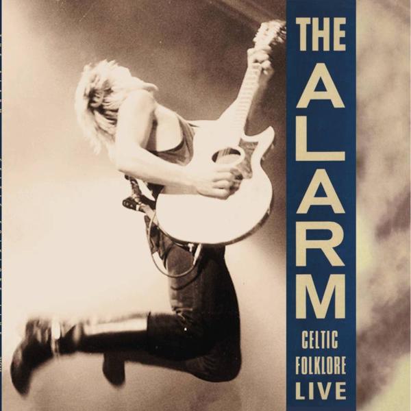The Alarm - Celtic Folklore Live