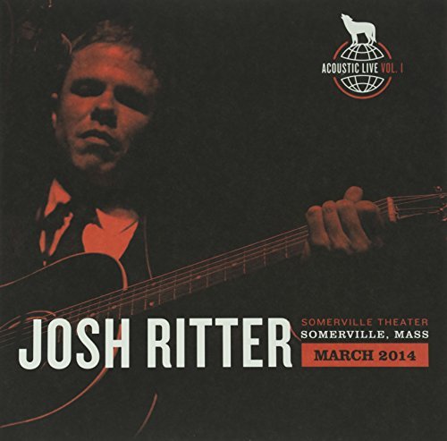 Josh Ritter - Acoustic Live Vol. 1: Somerville Theater / Somerville, Mass