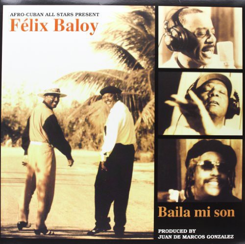 Afro-Cuban All Stars Present Flix Baloy - Baila Mi Son