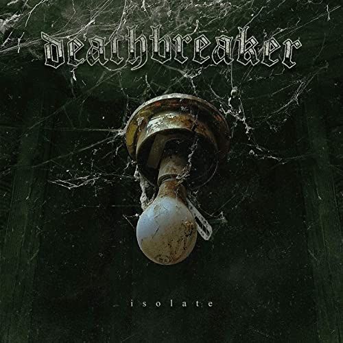 Deathbreaker - Isolate