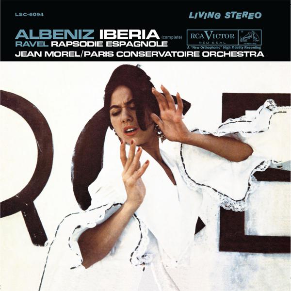 Jean Morel - Albeniz: Iberia (complete) / Ravel: Rapsodie Espagnole