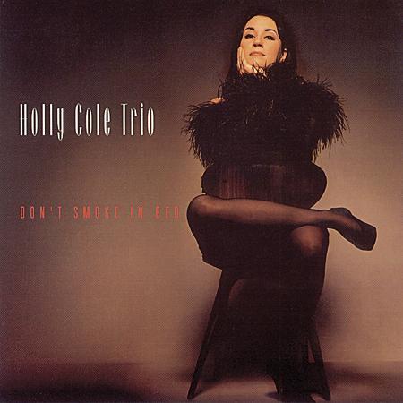 Holly Cole Trio - Don't Smoke In Bed [2-lp, 45 RPM]