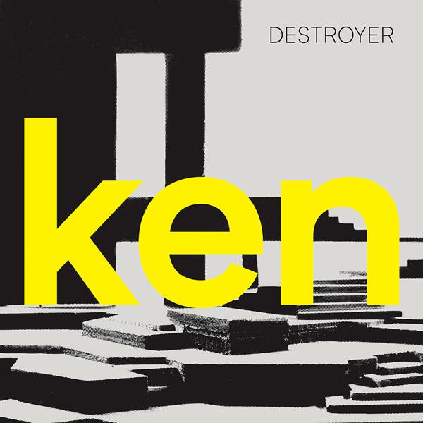 Destroyer - ken [Yellow Vinyl w/ Bonus 7"]