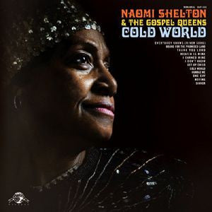 Naomi Shelton And Gospel Queens, The - Cold World