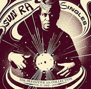 The Sun Ra Arkestra - Singles Volume 2: The Definitive 45s Collection 1962-1991