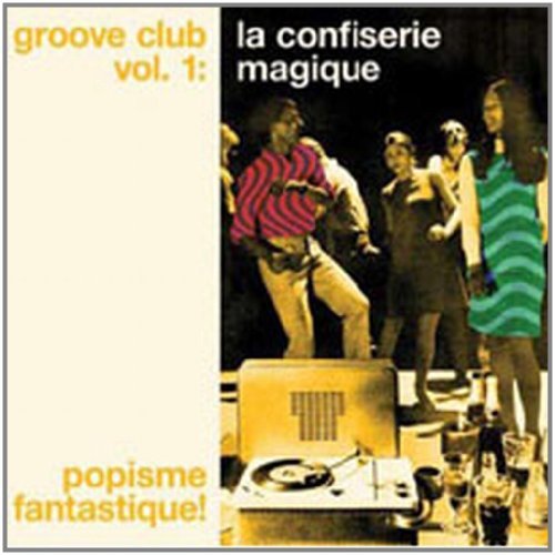 Various - Groove Club Vol. 1: La Confiserie Magique