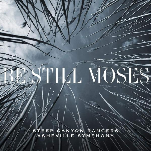 Steep Canyon Rangers & Asheville Symphony - Be Still Moses [Blue Vinyl]