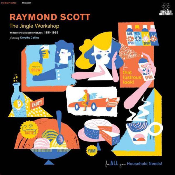 Raymond Scott - The Jingle Workshop: Midcentury Musical Miniatures 1951-1965