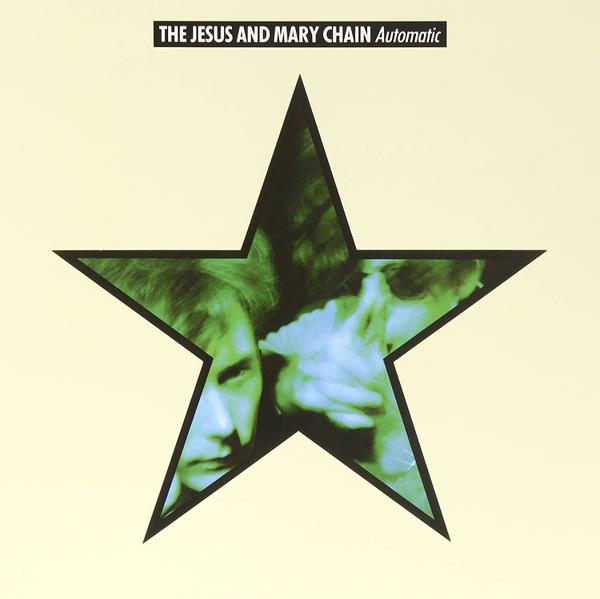 The Jesus And Mary Chain - Automatic
