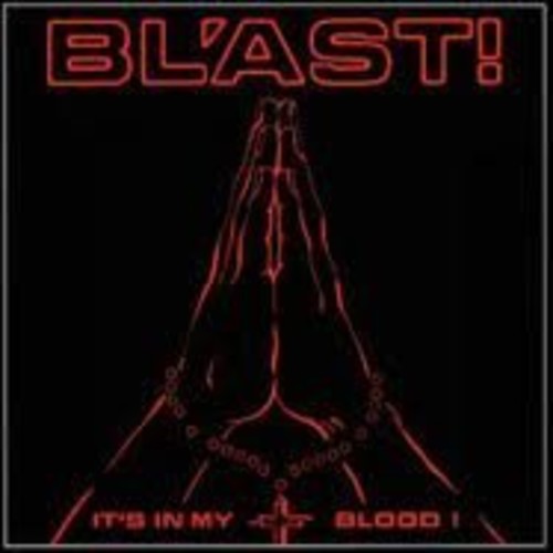 Bl'ast! - It's In My Blood!