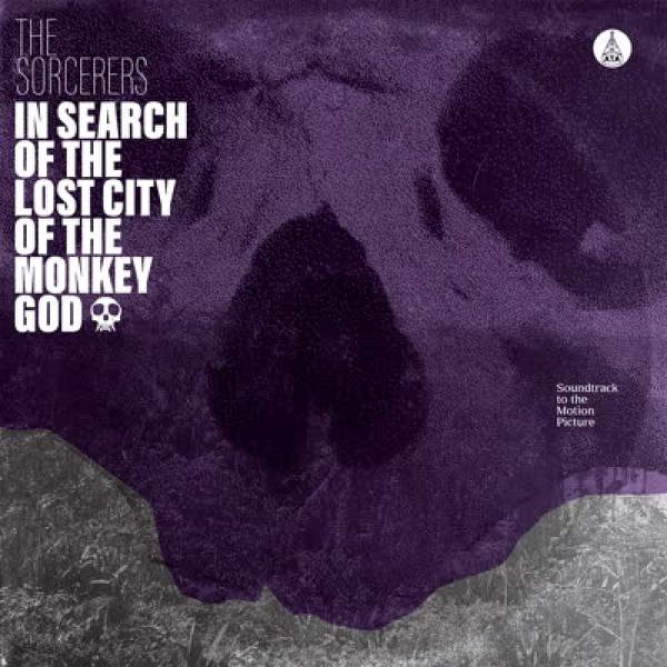 The Sorcerers - In Search Of The Lost City Of The Monkey God