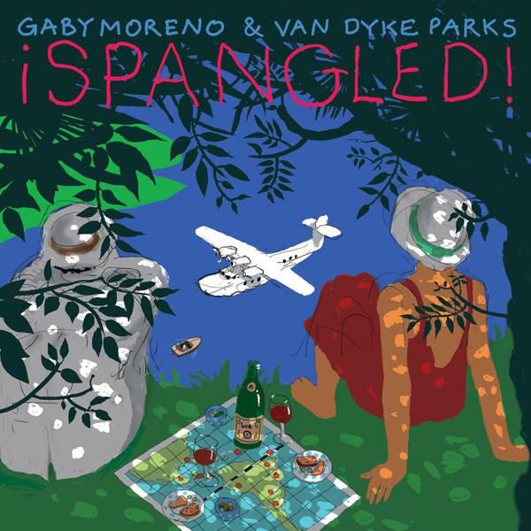 Gaby Moreno & Van Dyke Parks - Spangled!