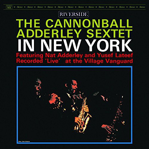 The Cannonball Adderley Sextet - In New York