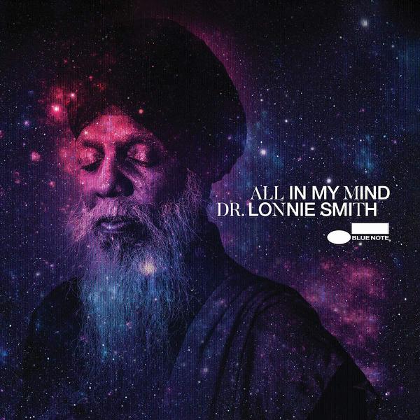 Dr. Lonnie Smith - All In My Mind [Blue Note Tone Poet Series]
