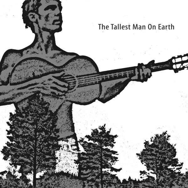 Tallest Man On Earth, The - The Tallest Man On Earth