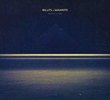 Willits + Sakamoto - Ancient Future