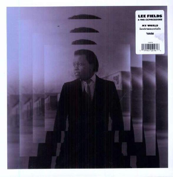 Lee Fields & The Expressions - My World (Instrumentals)