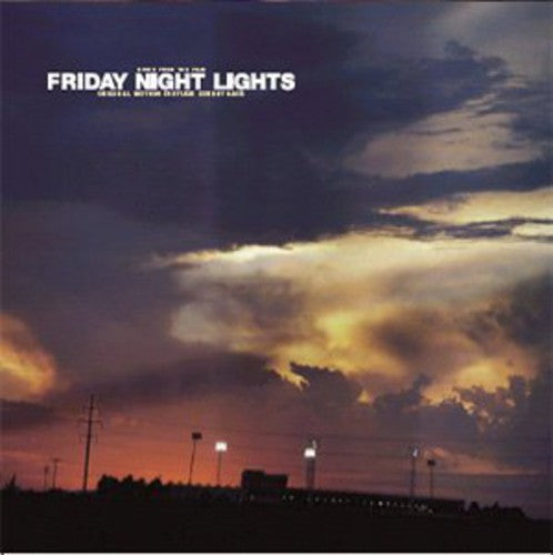 Various - Friday Night Lights: Original Motion Picture Soundtrack