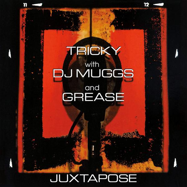 Tricky With DJ Muggs And Grease - Juxtapose [Import]