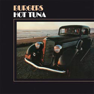 Hot Tuna - Burgers