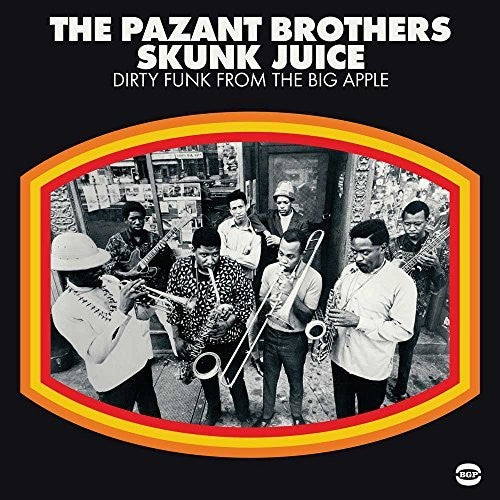 The Pazant Brothers - Skunk Juice : Dirty Funk From The Big Apple