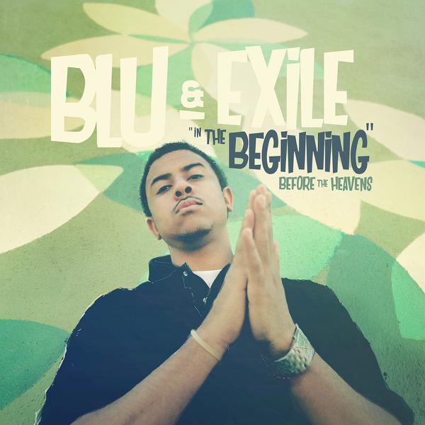Blu & Exile - In The Beginning (Below The Heavens)