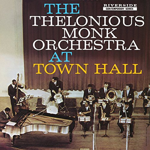 The Thelonious Monk Orchestra - At Town Hall