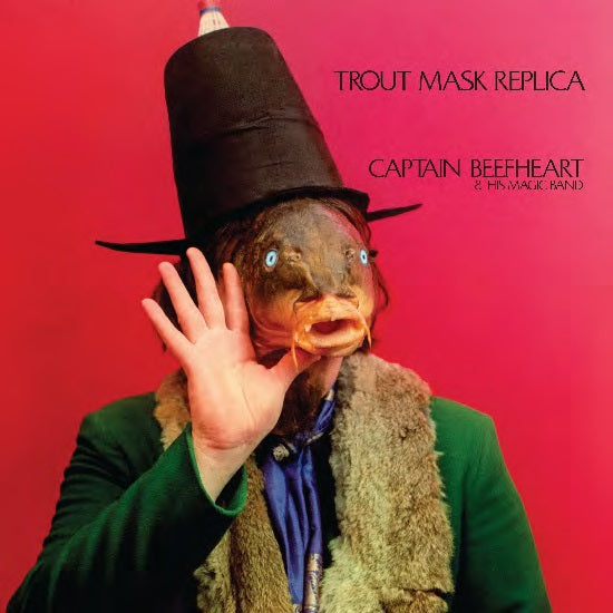 Captain Beefheart And His Magic Band - Trout Mask Replica