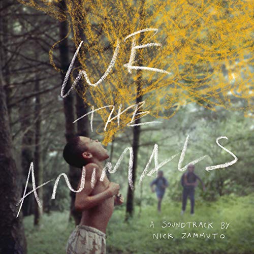 Nick Zammuto - We The Animals: An Original Motion Picture Soundtrack
