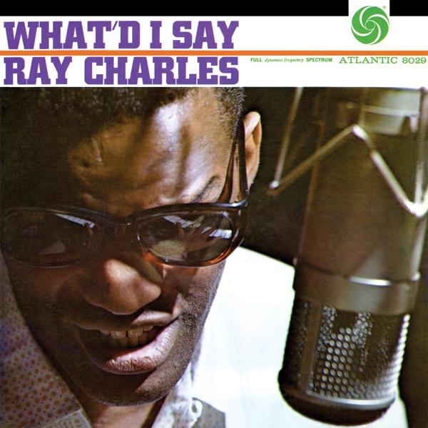 Ray Charles - What'd I Say [Indie-Exclusive Mono 180g Vinyl]