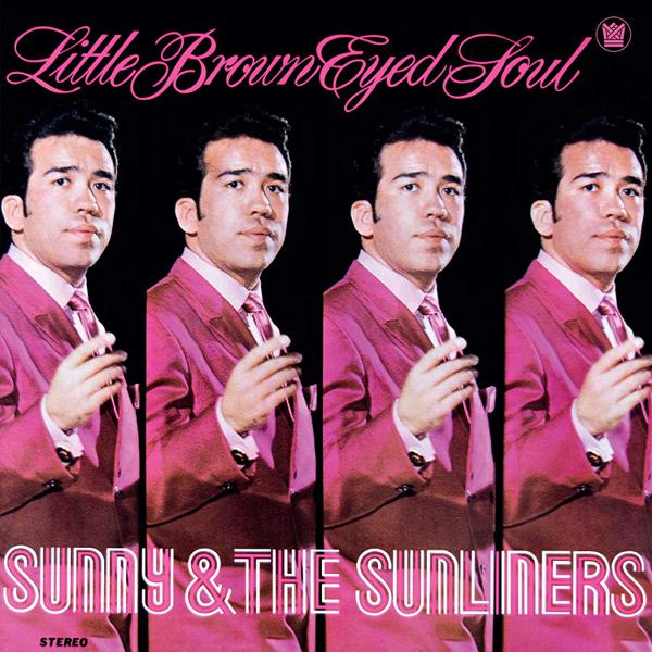 Sunny & The Sunliners - Little Brown Eyed Soul