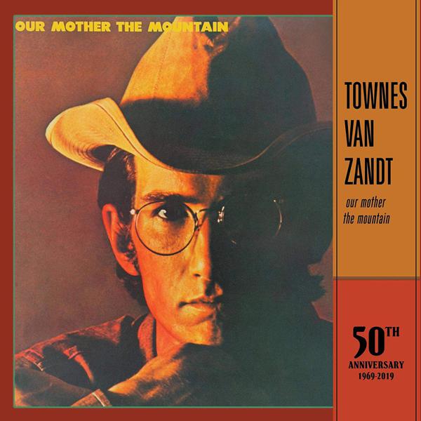 Townes Van Zandt - Our Mother The Mountain [50th Anniversary Edition]