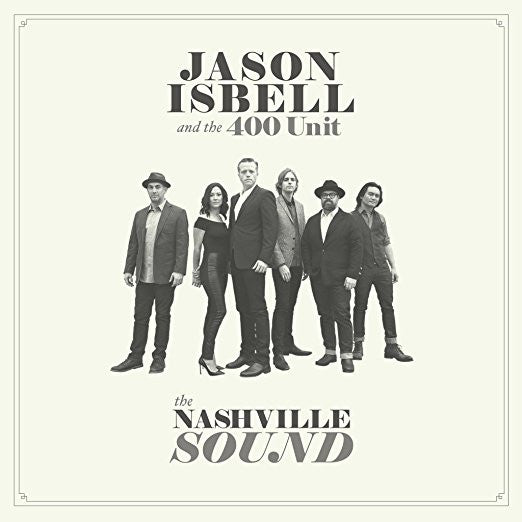 Jason Isbell & The 400 Unit - The Nashville Sound [Indie-Exclusive w/ Songbook]