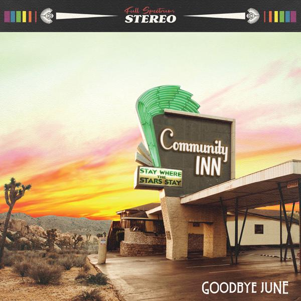 Goodbye June - Community Inn [Indie-Exclusive Green Vinyl]