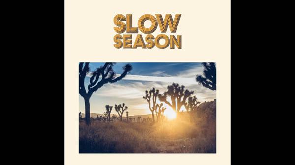 Slow Season - Slow Season