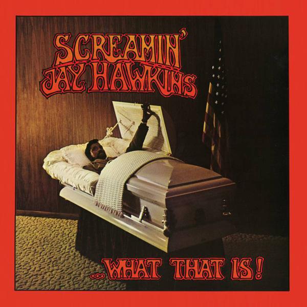 Screamin' Jay Hawkins - ...what That Is!