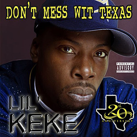 Lil' Keke - Don't Mess Wit Texas