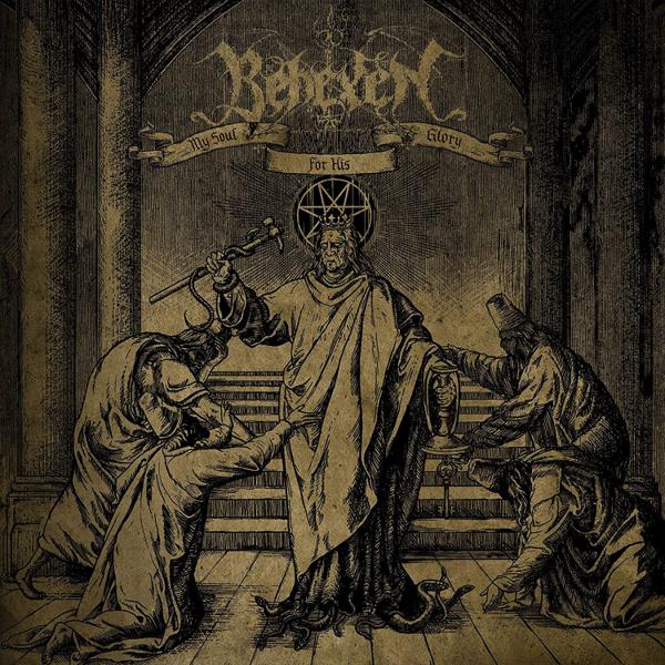 Behexen - My Soul For His Glory
