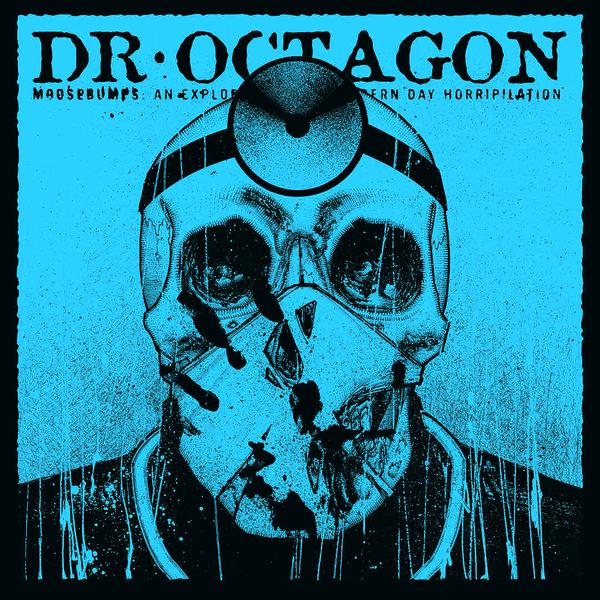 Dr. Octagon - Moosebumps: An Exploration Into Modern Day Horripilation Deluxe