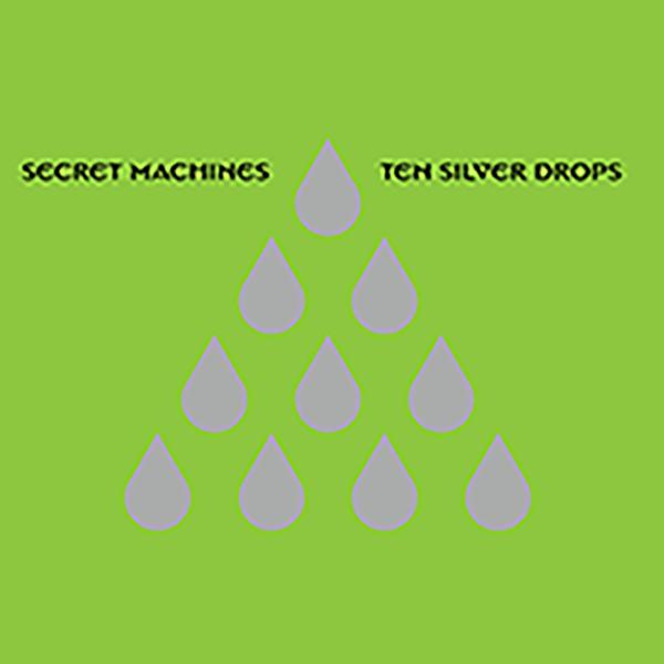 Secret Machines - Ten Silver Drops