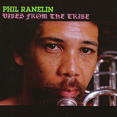 Phillip Ranelin - Vibes From The Tribe
