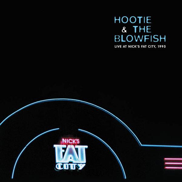 Hootie & The Blowfish - Live Nick's Fat City