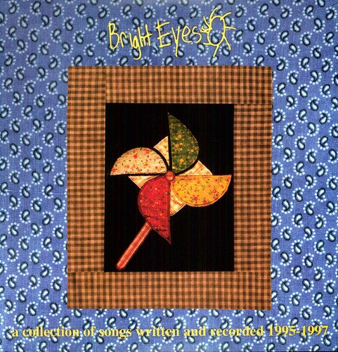 Bright Eyes - A Collection Of Songs Written And Recorded 1995 - 1997