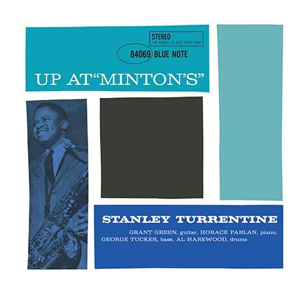 Stanley Turrentine - Up At Minton's, Vol. 1 [2LP, 45 RPM]