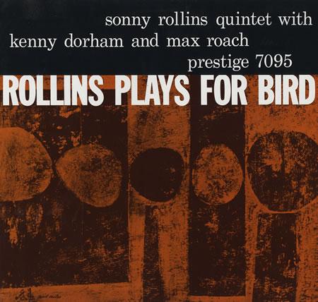 Sonny Rollins - Rollins Plays For Bird [Mono]