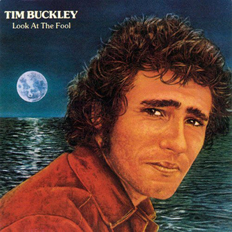 Tim Buckley - Look At The Fool