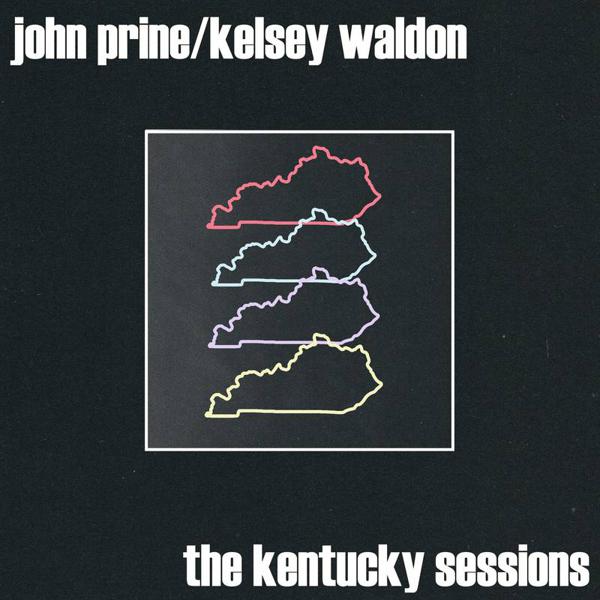 John Prine / Kelsey Waldon - The Kentucky Sessions [7"]