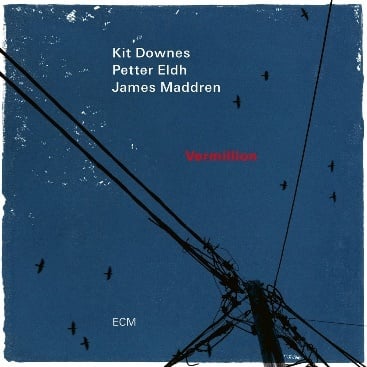 Kit Downes, Petter Eldh and James Maddren - Vermillion